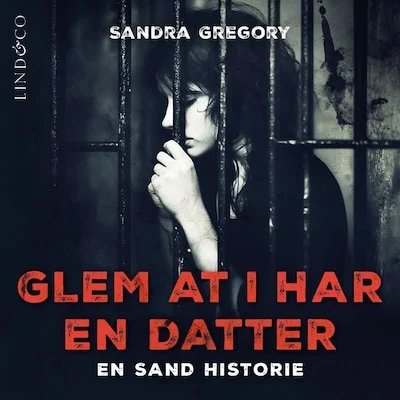 Omslag til Glem at I har en datter: En sand historie